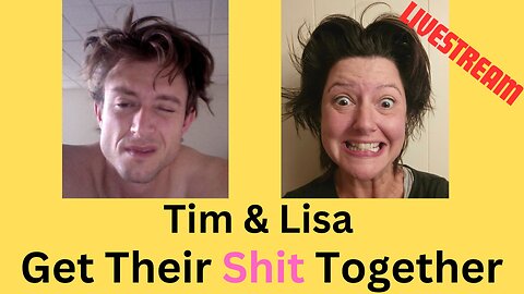 Ep. 29 - Tim & Lisa Get Their S*#t Together