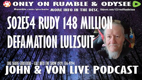 JOHN AND VON LIVE | S02EP54 | RUDY $148M DEFAMATION!