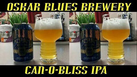 Oskar Blues Brewery ~ Can-O-Bliss IPA