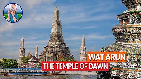 The stunning Temple of Dawn - Wat Arun
