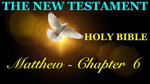 Matthew - Chapter 6 DAILY BIBLE STUDY {Spoken Word - Text - Red Letter Edition}