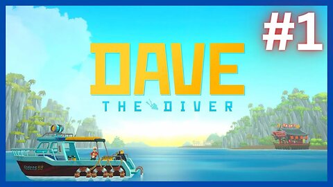 DAVE THE DIVER #1 | A Marine Adventure RPG | Let's Play!