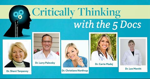 Critically Thinking w Dr. T and Dr. P Episode 188 5Docs April 25 2024