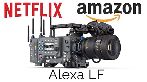 Alexa LF - How Arri was forced to make a 4K camera