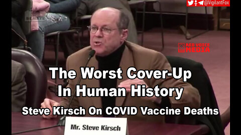 The Worst Cover-Up In Human History - Steve Kirsch On COVID Vaccine Deaths