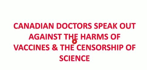 Canadian Doctors Speak Out: Dangers Of The Vax, The Hijacking Of Science & CPSO Gag order on Doctors
