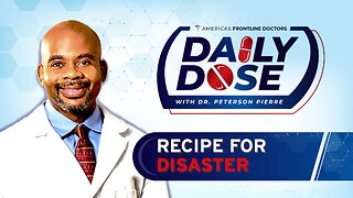 Daily Dose: ‘Recipe for Disaster’ with Dr. Peterson Pierre