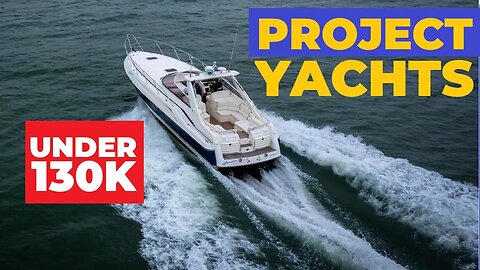 20 Project Yachts under 130k you can vacation on!