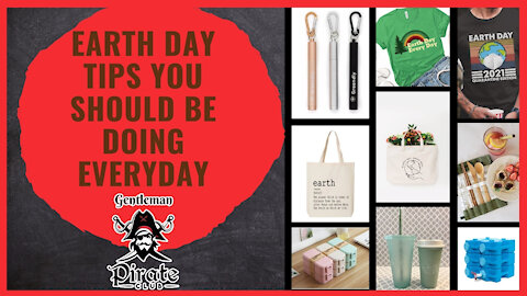 Gentleman Pirate Club | Earth Day Tips You Should Be Doing Everyday
