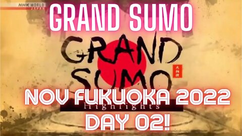 👍 Day 02 Nov 2022 of the Grand Sumo Tournament in Fukuoka Japan with English Commentary | The J-Vlog