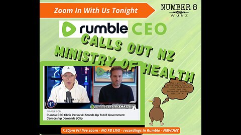 Ep 117 N8 26th April 2024 Rumble CEO Calls Out New Zealand Ministry of Health