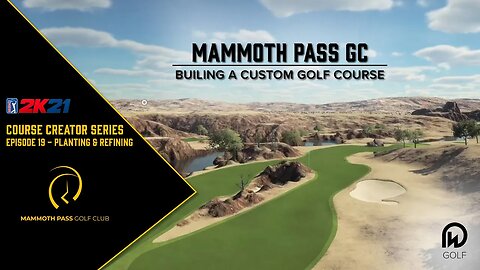 PGA Tour 2k21 Course Designer | Mammoth Pass - Planting & Play Testing | DW Golf Co