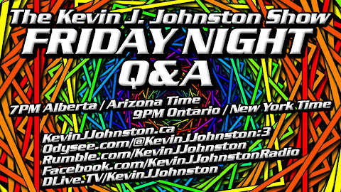 The Kevin J. Johnston Show Q & A