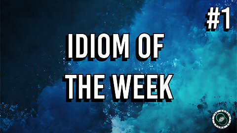 English Idioms & Phrases | #1 | Weekly Wisdom | TWOM