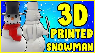 3D Printing a Snowman