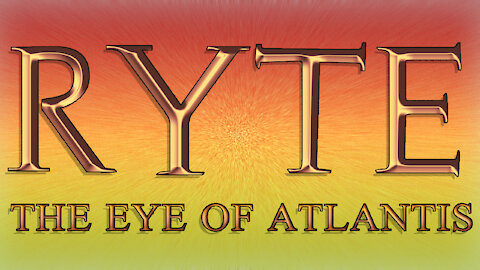Ryte: The Eye of Atlantis by Lord Gamerson