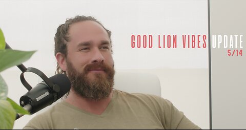 Good Lion Vibes 5: Update from Nick