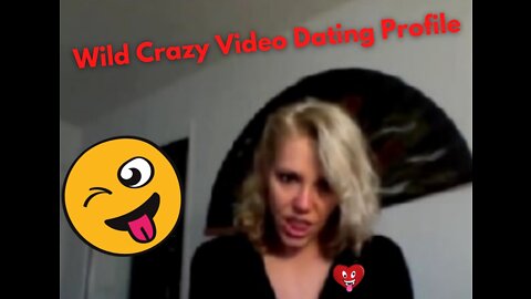 A Crazy Girl Makes A Video Dating Profile To Get A Date - Must Watch