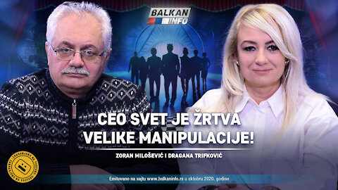 AKTUELNO: Dragana Trifković i Zoran Milošević – Ceo svet je žrtva velike manipulacije! (27.10.2020)