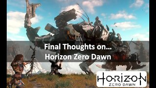 Final Thoughts On... Horizon Zero Dawn [PC]