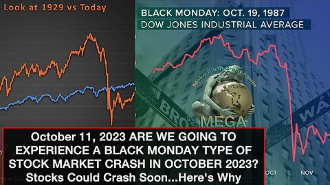 October 11, 2023 ARE WE GOING TO EXPERIENCE A BLACK MONDAY TYPE OF STOCK MARKET CRASH IN OCTOBER 2023? Stocks Could Crash Soon... Here's Why