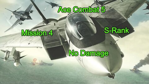 Ace Combat 5, Mission 4, S-rank, No Damage, (PS5)