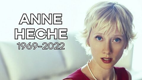 Anne Heche (1969-2022)