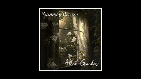 Summer Breeze - Allex Guedes #pop #soul #rock #latin #cover