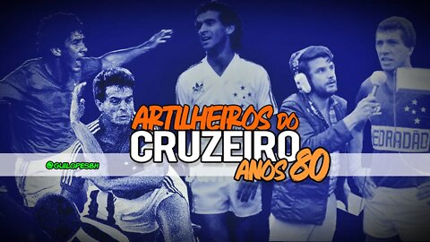 Artilheiros do Cruzeiro nos Brasileiros - Anos 80