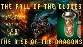 The Fall of the Clones & The Rise of the Dragons | Cosmic Mother Rising Ep 13
