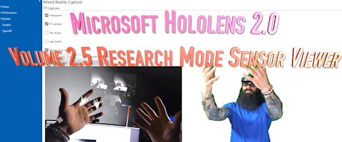 Microsoft Hololens 2.0 Volume 2.5: Research Mode