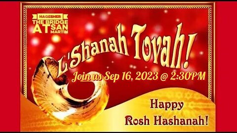 LaShana Tovah for Rosha HaShana - Sep 16,2023