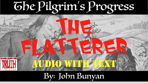 24. The Flatterer | British Narrator | Pilgrim's Progress John Bunyan | Audio