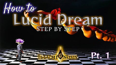 Lucid Dreaming, Easiest Method, Step by Step, pt.1