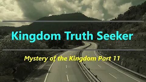 Mystery of the Kingdom Part 11
