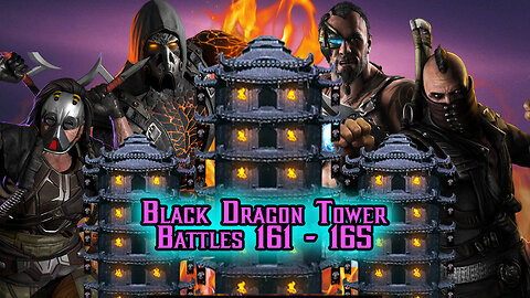 MK Mobile. Black Dragon Tower Battles 161 - 165