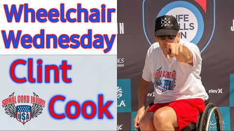 Wheelchair Wednesday with Clint Cook | C5 Quadriplegic