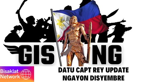 UPDATE NI DATU CAPT REY NGAYON DISYEMBRE