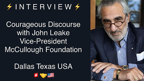 DISCUSSION:John Leake, investigative author Vice-President McCullough Foundation