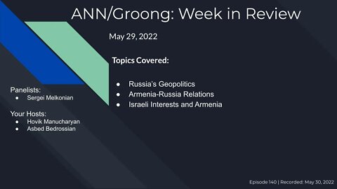 Armenian News: Russia Geopolitics | Armenia Russia Rels | Israel & Armenia | Ep #140 - May 29, 2022