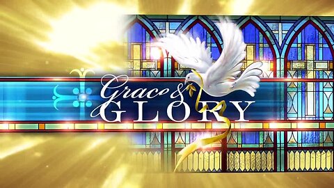 Grace and Glory 3/1