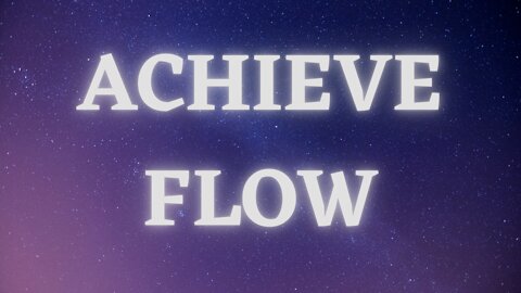Achieve Flow