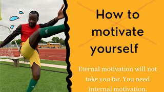 How to motivate yourself