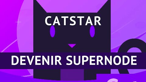 Comment devenir SuperNode chatany Catstar ? Minage crypto spaceship
