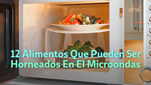 12 Alimentos Que Pueden Ser Horneados En El Microondas