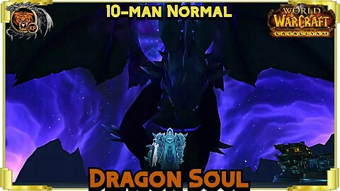 No Commentary WoW Gold Run: Dragon Soul - 10 man Normal mode