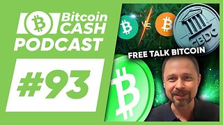 The Bitcoin Cash Podcast #93 Free Talk Bitcoin feat. Emergent Reasons