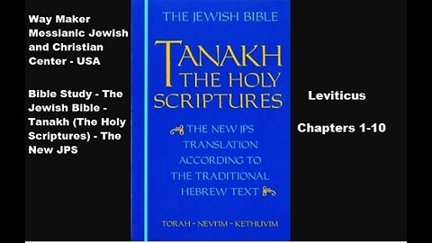 Bible Study - Tanakh (The Holy Scriptures) The New JPS - Leviticus 1-10