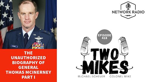 The Unauthorized Biography of General Thomas McInerney (Part 1)