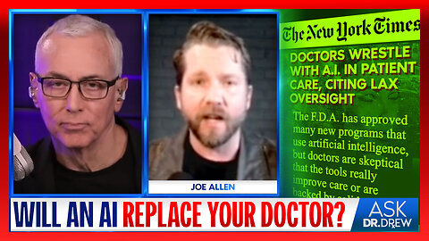 A Transhumanism Future: Will AI Replace Your Doctor? w/ Joe Allen & Dr. Kelly Victory – Ask Dr. Drew